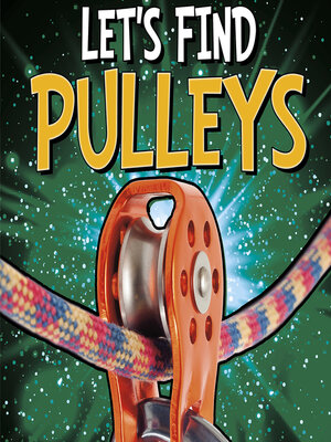 cover image of Let's Find Pulleys